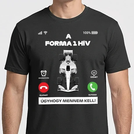Férfi Imperial póló - A Forma 1 hív úgyhogy mennem kell 