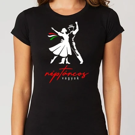 Női Alap póló - Néptáncos vagyok