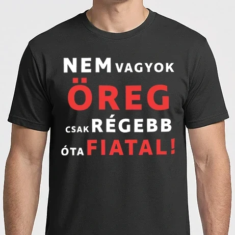Férfi Imperial póló - Nem vagyok öreg, csak régebb óta fiatal! - fehér