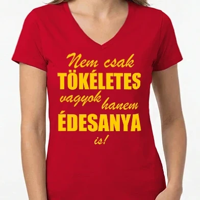 Női V-nyakú póló - Tökéletes Édesanya