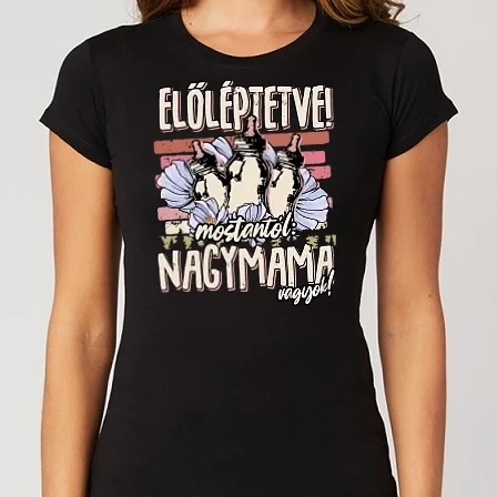 Női Alap póló - Előléptetve mama