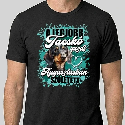 Férfi Alap póló - A legjobb tacskó gazdi augusztusban született