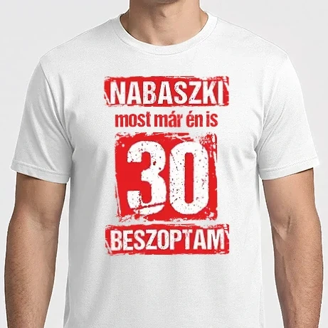 Férfi Imperial póló - NABASZKI MOST MÁR ÉN IS BESZOPTAM 30 ÉVES VAGYOK