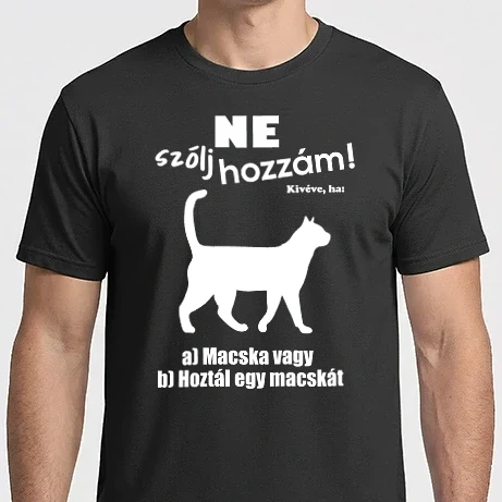Férfi Imperial póló - Ne szólj hozzám! Kivéve, ha macska vagy fehér