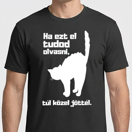 Férfi Imperial póló - Ha ezt el tudod olvasni, túl közel jöttél fehér