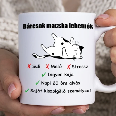 Fehér bögre - Bárcsak macska lehetnék