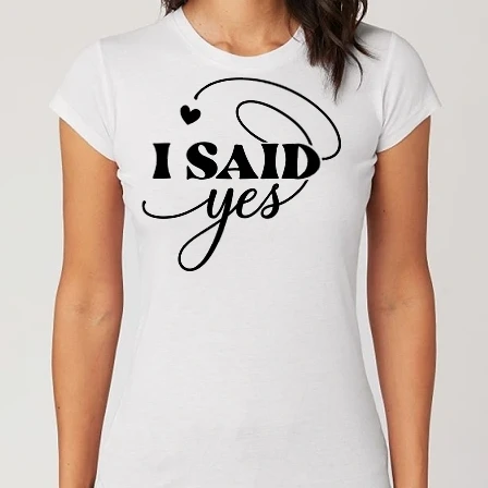 Női Alap póló - Igent mondtam, I said yes