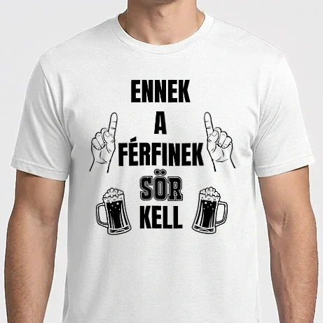 Férfi Imperial póló - Ennek a férfinek sör kell