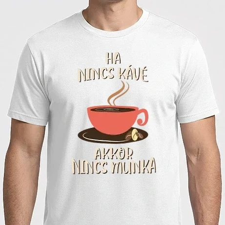 Férfi Imperial póló - Ha nincs kávé akkor nincs munka