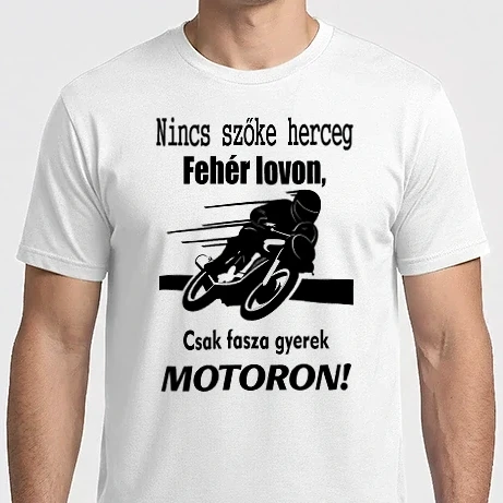 Férfi Imperial póló - Nincs szőke herceg fehér lovon csak fasza gyerek motoron