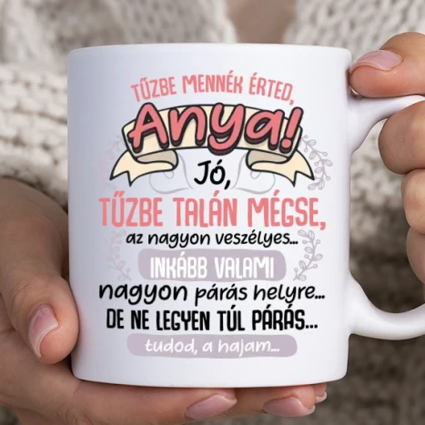 Fehér bögre - Tűzbe mennék érted