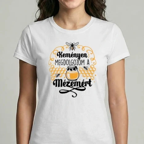 Női Imperial póló - Keményen megdolgozom a mézemért