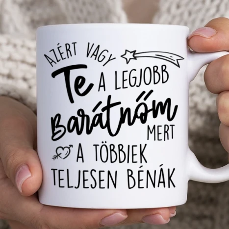 Fehér bögre - Te vagy a legjobb mert a többiek bénák