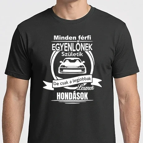Férfi Imperial póló - Minden férfi egyenlőnek születik, de csak a legjobbak lesznek Hondások