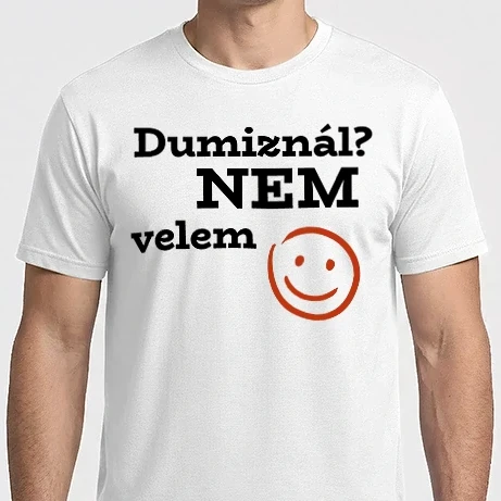 Férfi Imperial póló - Dumiznál? NEM velem - antiszociális minta