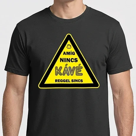 Férfi Imperial póló - AMÍG NINCS KÁVÉ REGGEL SINCS