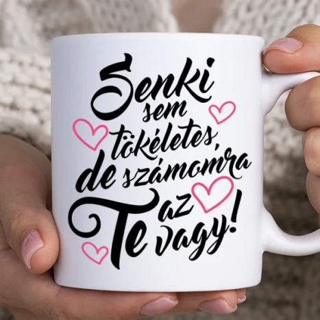 Fehér bögre - Számomra tökéletes vagy