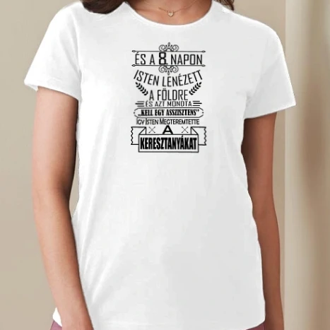 Női prémium kerek nyakú póló  - Isten nem figyelhet mindenre