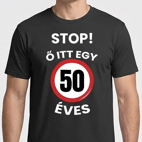 Férfi Imperial póló - Stop! Ő itt egy 50 éves