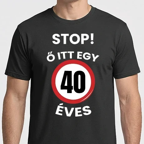 Férfi Imperial póló - Stop! Ő itt egy 40 éves