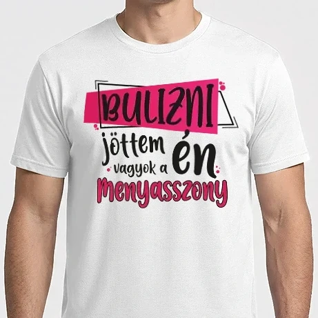 Férfi Imperial póló - Bulizni jöttem én vagyok a menyasszony