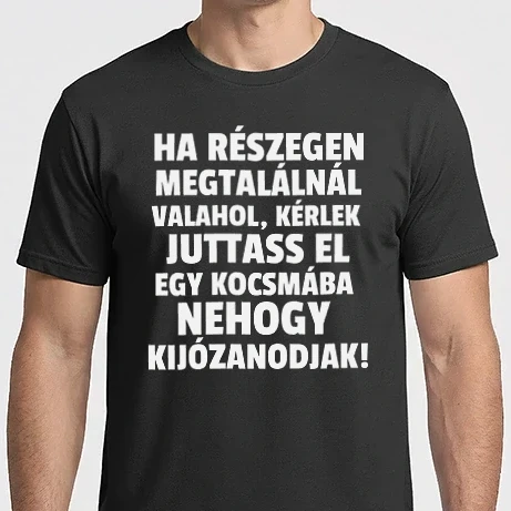 Férfi Imperial póló - Ha részegen megtalálnál valahol...