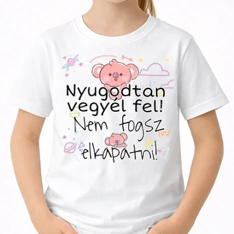 Uniszex gyerek Póló - Nyugodtan vegyél fel! Nem fogsz elkapatni! Lányos