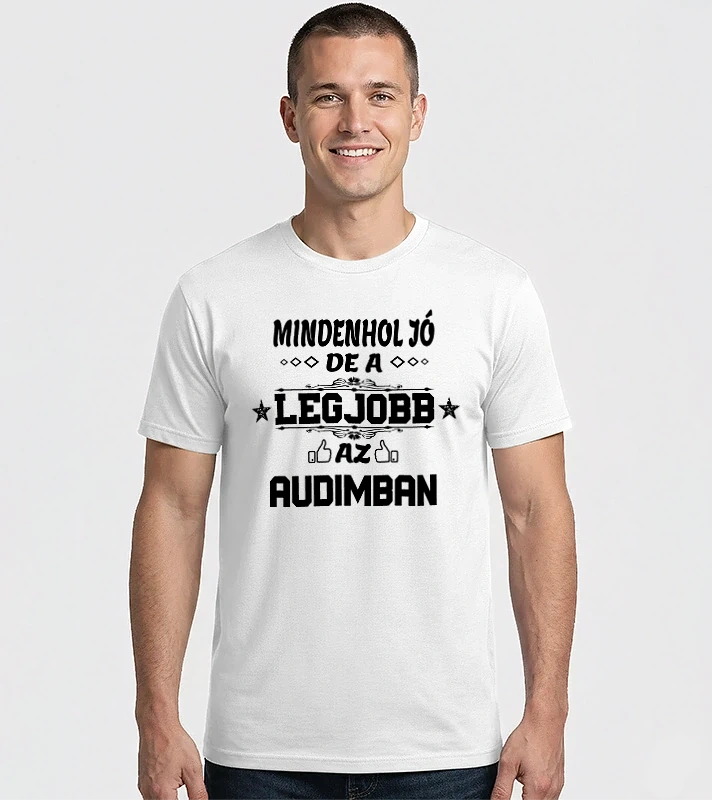 Mindenhol jó, de legjobb az Audimban – Férfi Imperial póló