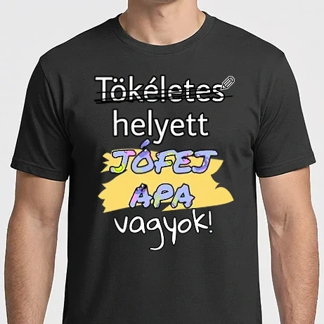 Férfi Imperial póló - Tökéletes helyett jófej apa vagyok!