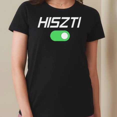 Női prémium kerek nyakú póló  - Hiszti bekapcsolva! 