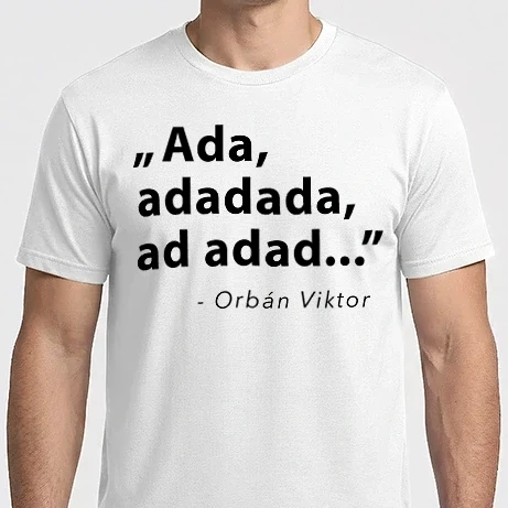 Férfi Imperial póló - Ada, adadada, ad adad... - Orbán Viktor idézet