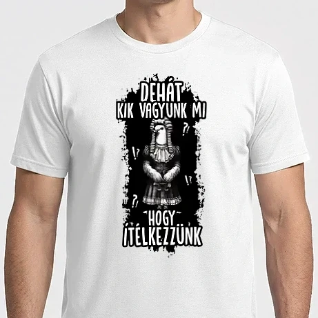 Férfi Imperial póló - Dehát kik vagyunk mi hogy ítélkezzünk
