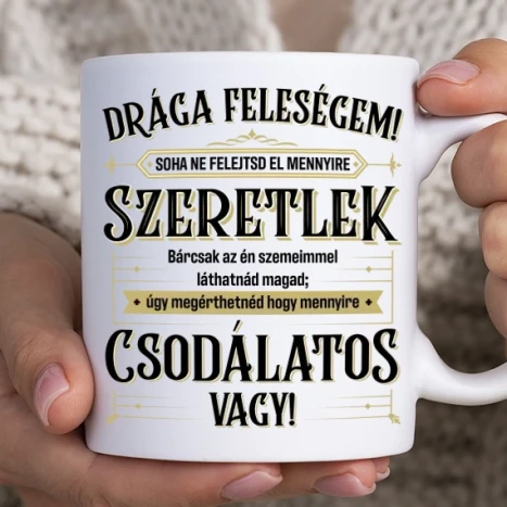 Fehér bögre - Drága csodálatos 2022 feleségem