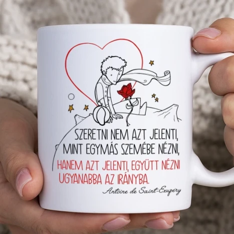 Fehér bögre - Kisherceg idézet