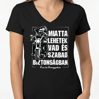 Női V-nyakú póló - Motoros Miatta lehetek vad és szabad nőnek