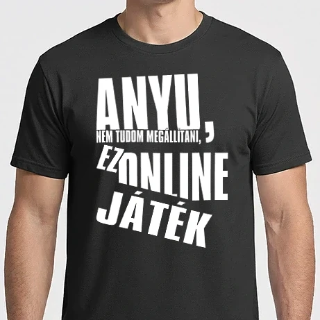 Férfi Imperial póló - Anyu, nem tudom megállítani, ez online játék