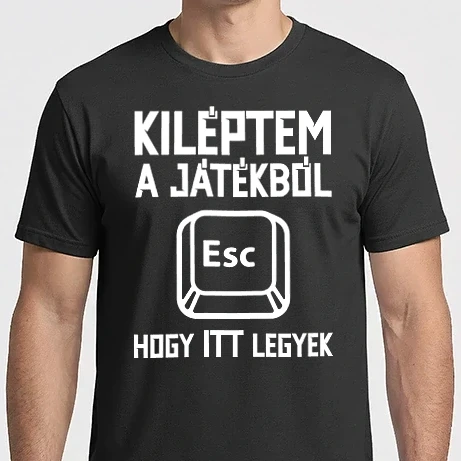 Férfi Imperial póló - Kiléptem a játékból, hogy itt legyek