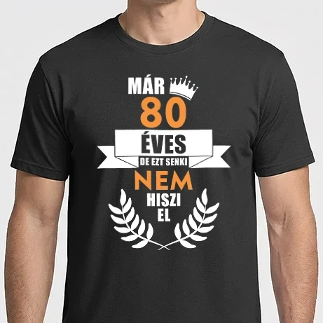 Férfi Imperial póló - Már 80 éves de ezt senki nem hiszi el