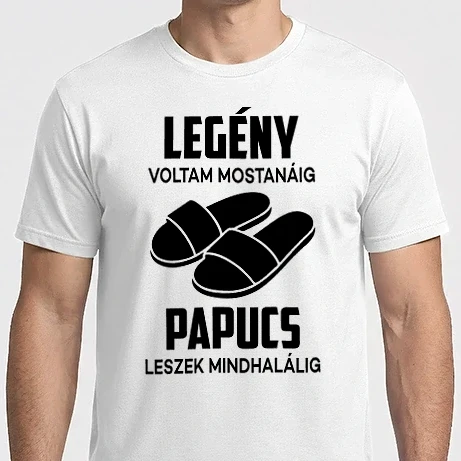 Férfi Imperial póló - Legény Voltam, Papucs Leszek