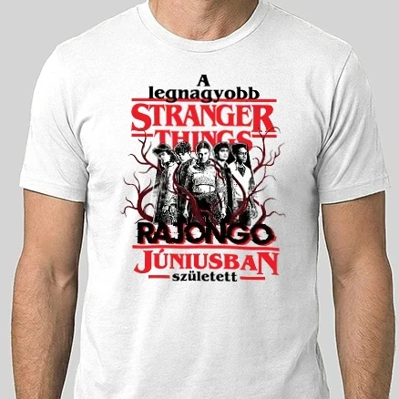 Férfi Alap póló - A legnagyobb Stranger Things rajongó Júniusban született
