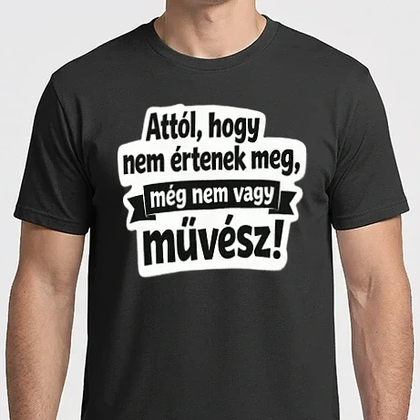Férfi Imperial póló - Attól, hogy nem értenek meg, még nem vagy művész!