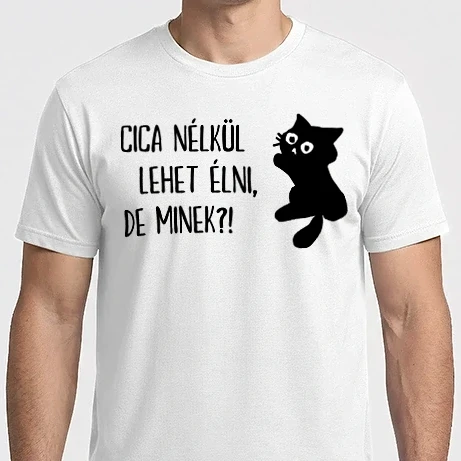 Férfi Imperial póló - Cica nélkül lehet élni, de minek?!