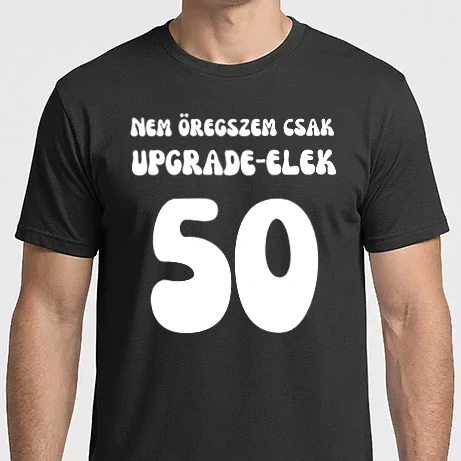 Férfi Imperial póló - Nem öregszem Upgrade - elek - 50 éves - szülinapi ajándék - születésnapi ajándék