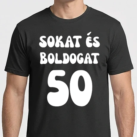 Férfi Imperial póló - Sokat és boldogat 50 - 50 éves - szülinapi minta - születésnapi minta - szülinapi ajándék - születésnapi ajándék 