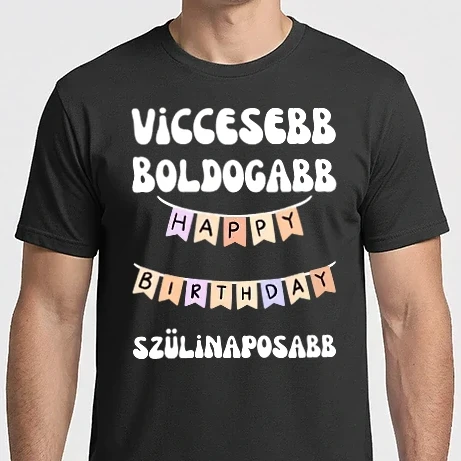 Férfi Imperial póló - Viccesebb boldogabb Szülinaposabb - vicces - Szülinap - szülinapi ajándék - születésnapi ajándék