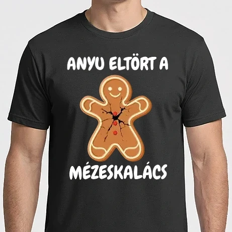 Férfi Imperial póló - Anyu, eltört a mézeskalács! -- karácsonyi póló - karácsonyi póló - anyunak - karácsony - mikulás - eltört - mezeskalács