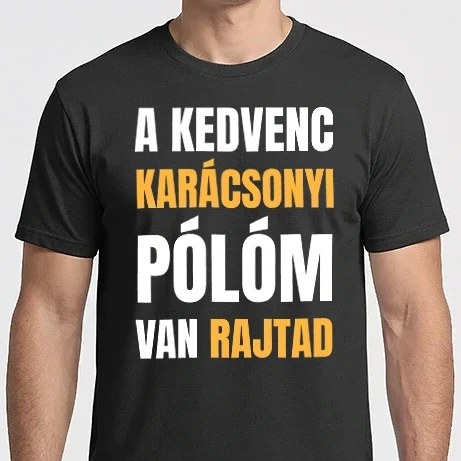 Férfi Imperial póló - A kedvenc karácsonyi pólóm van rajtad - karácsony - mikulás - mikulás ajándék - karácsonyi ajándék 