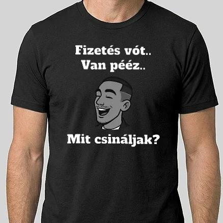 Férfi Alap póló - Mit csináljak? V2
