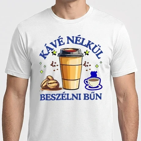 Férfi Imperial póló - KÁVÉ NÉLKÜL BESZÉLNI BŰN