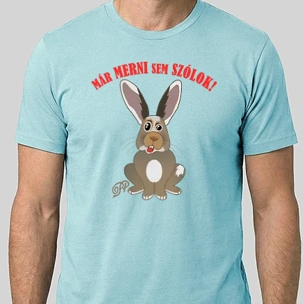 Férfi Alap póló - Már merni sem szólok